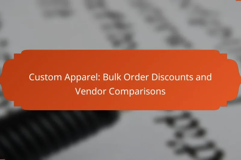 Custom Apparel: Bulk Order Discounts and Vendor Comparisons